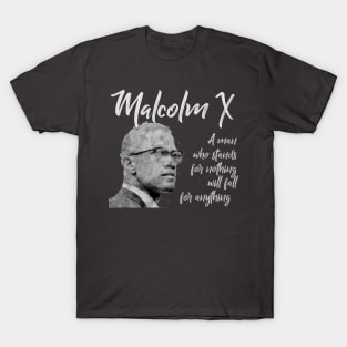 Malcolm X quote T-Shirt